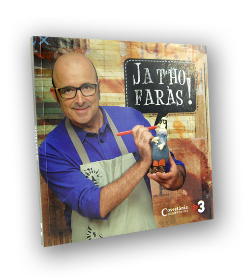 Ja t'ho faràs!