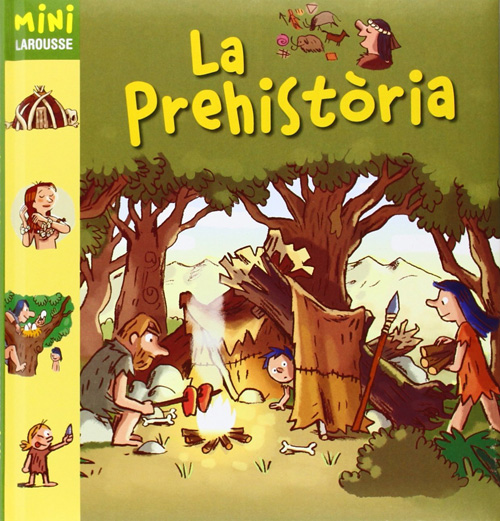 Mini Larousse: 'La prehistòria'