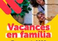 Vacances en família 2026: noves places obertes