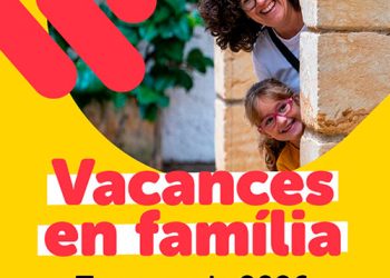 Vacances en família 2026: noves places obertes