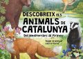 Descobreix els animals de Catalunya: un llibre per explorar la natura